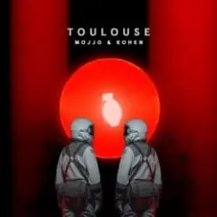 Toulouse (Mojjo & Kohen remix)