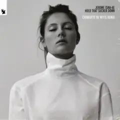 Jerome Isma-ae — Hold That Sucker Down (Charlotte de Witte Trance Remix)
