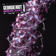 Georgie Riot — Break That (Mixed)