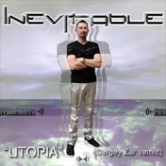 Inevitable — Utopia (Sergey Zar Remix)