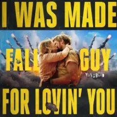 YUNGBLUD — I Was Made For Lovin’ You - from The Fall Guy