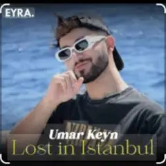 Umar Keyn feat. Mr Salama & Sara Hadid — Lost in Istanbul