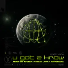 Armin van Buuren & Hannah Laing & Wippenberg — U Got 2 Know