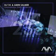 DJ T.H & Amin Salmee — Unbreakable (SMR LVE Remix)