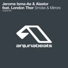 Jerome Isma-Ae & Alastor feat london thor — Smoke and mirrors