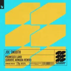 Joe Smooth — Promised land (groove armada extended remix)