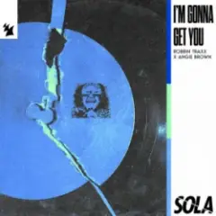 I'm Gonna Get You
