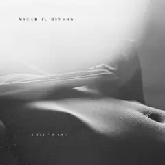 Micah P. Hinson — Ignore the Days