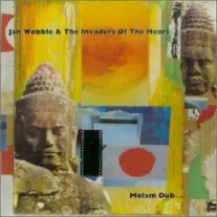 Jah Wobble And The Invaders Of The Heart — Lam Phouthy Dance Mix