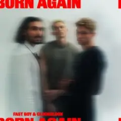 FAST BOY & ClockClock — Born Again
