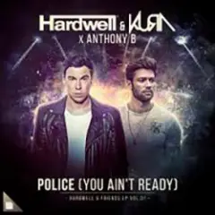 Police (You Ain't Ready)