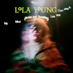 Lola Young — What Is It About Me