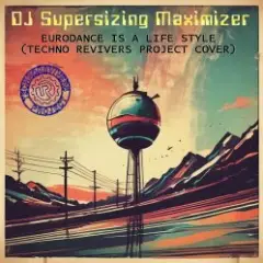 Eurodance Is A Life Style (Techno Revivers Project cover)(Rave Version)
