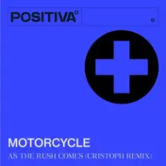 Motorcycle — As The Rush Comes [Cristoph Remix]