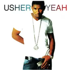Ludacris, Lil Jon, Usher — Yeah!