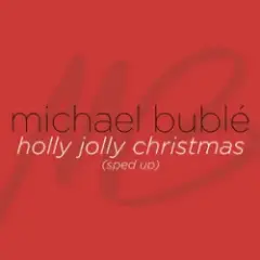 Michael Bublé & sped up + nightcore — Holly Jolly Christmas (Sped Up)