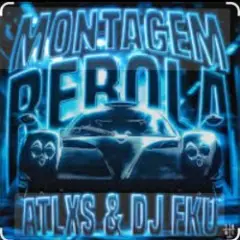 Atlxs & Dj Fku — Montagem Rebola