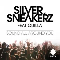 Silver Sneakerz feat. Quilla — Sound All Around You