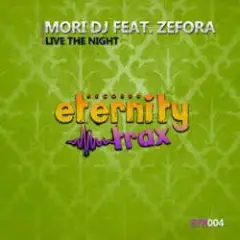 Mori DJ feat. Zefora — Live The Night (Vocal Mix)