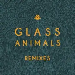 Glass Animals — Gooey Rework