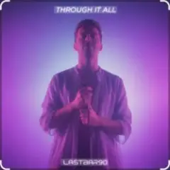 Lastbar90 — THROUGH IT ALL