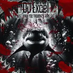 DJ Excel — Just When You Thought It Was Safe (Stu Keating Remix)