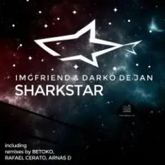 IMGFriend, Darko De Jan — Sharkstar (Arnas D Remix)