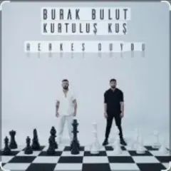 Burak Bulut & Kurtuluş Kuş — Herkes Duydu