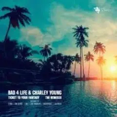 Bad 4 Life — Ticket to Your Fantasy (Instrumental)