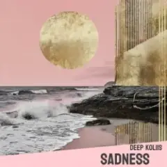 Deep Koliis — Sadness