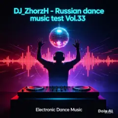 DJ_ZhorzH — Rissisn Dance music test Vol.33