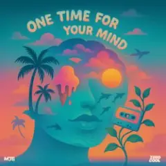 MOTi — One Time For Your Mind