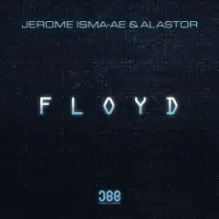 Jerome Isma-Ae & Alastor — Floyd