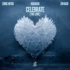 Chris Nitro & Aquagen & Zhi-Vago — Celebrate (The Love)