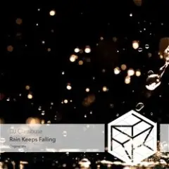 DJ Classbuse — Rain Keeps Falling (Radio Edit)
