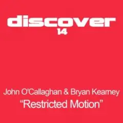 John O'Callaghan And Bryan Kearney — Restricted Motion (Original Mix)