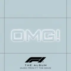 OMG! (From F1® The Movie)