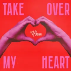 Take Over My Heart