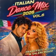 Italian Dance Mix (2026 Vol. 6)