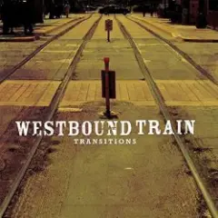 Westbound Train — Gone