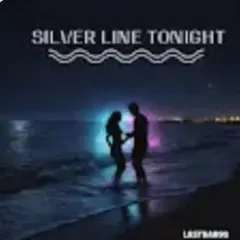 SILVER LINE TONIGHT