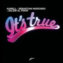 Axwell — It's True (Dabruck And Klein Mix)