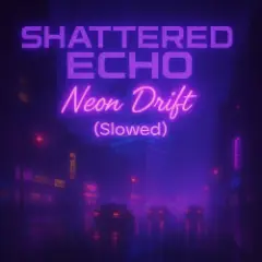 Neon Drift (Slowed)