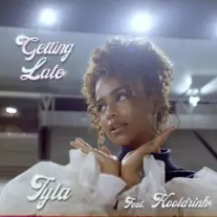 Tyla — Getting Late