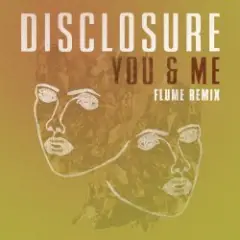 Disclosure feat. Eliza Doolittle — You & Me (Flume Remix)