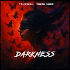 STXRSHOV & Daria Kupr — Darkness