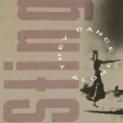 They Dance Alone (Cueca Solo)