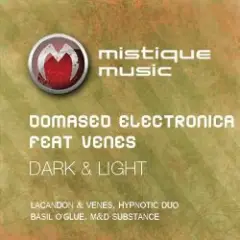 Domased Electronica Feat Venes — Dark & Light (Basil OGlue Remix)