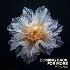 ViTaLiKuS — Coming Back for More