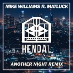 Mike Williams ft. Matluck — Another Night